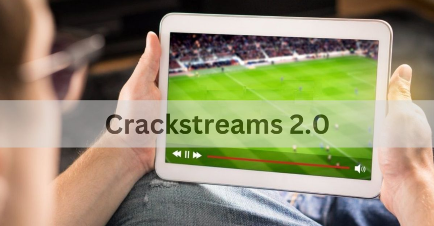 CrackStream 2.0