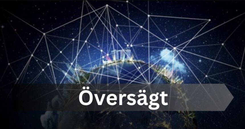 översägt